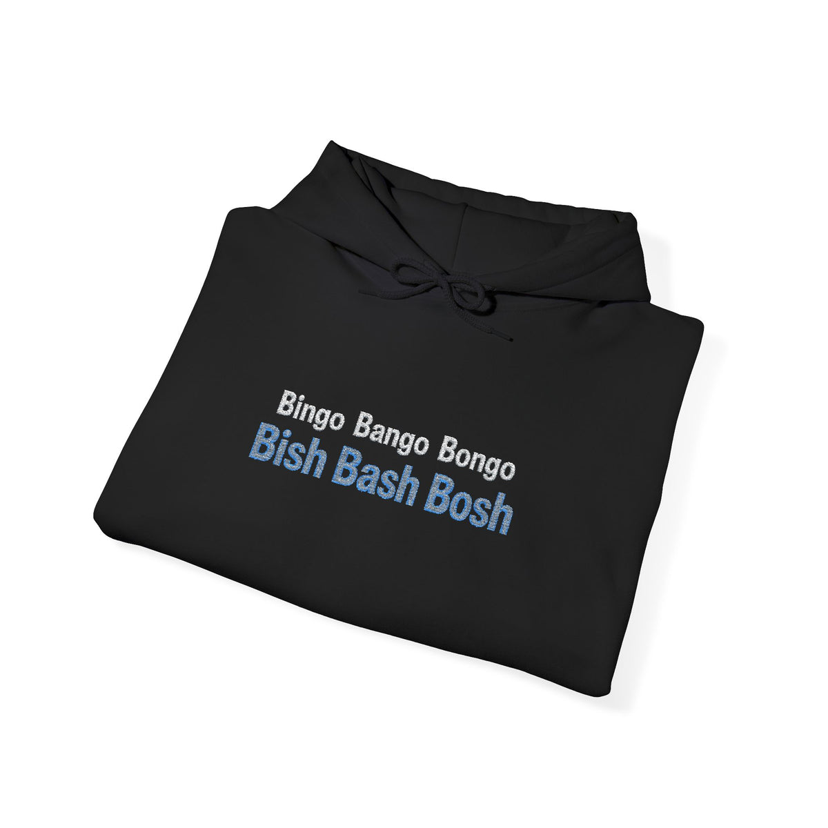 Bingo Bango Bongo Hooded Sweatshirt (Embroidered)