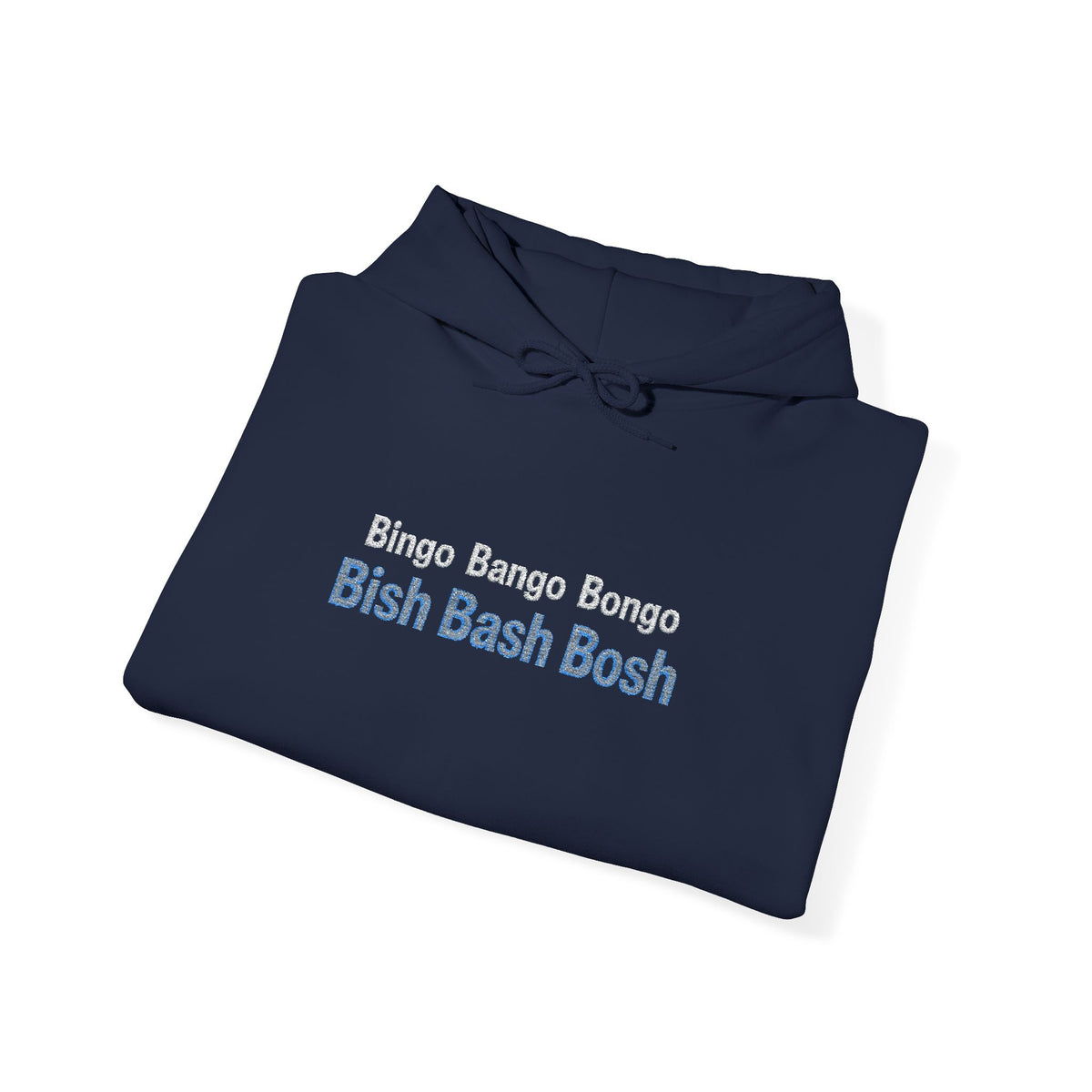 Bingo Bango Bongo Hooded Sweatshirt (Embroidered)