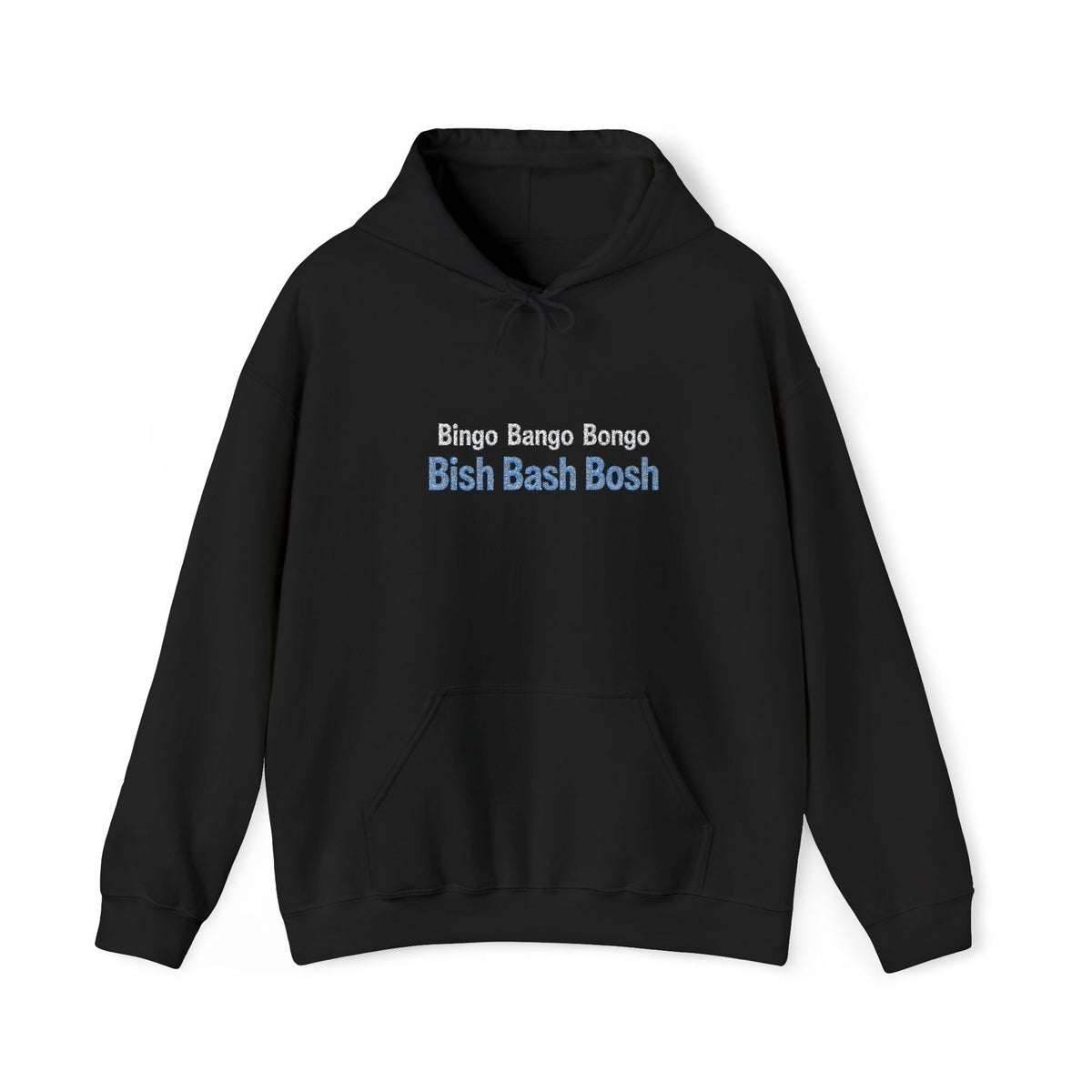 Bingo Bango Bongo Hooded Sweatshirt (Embroidered)