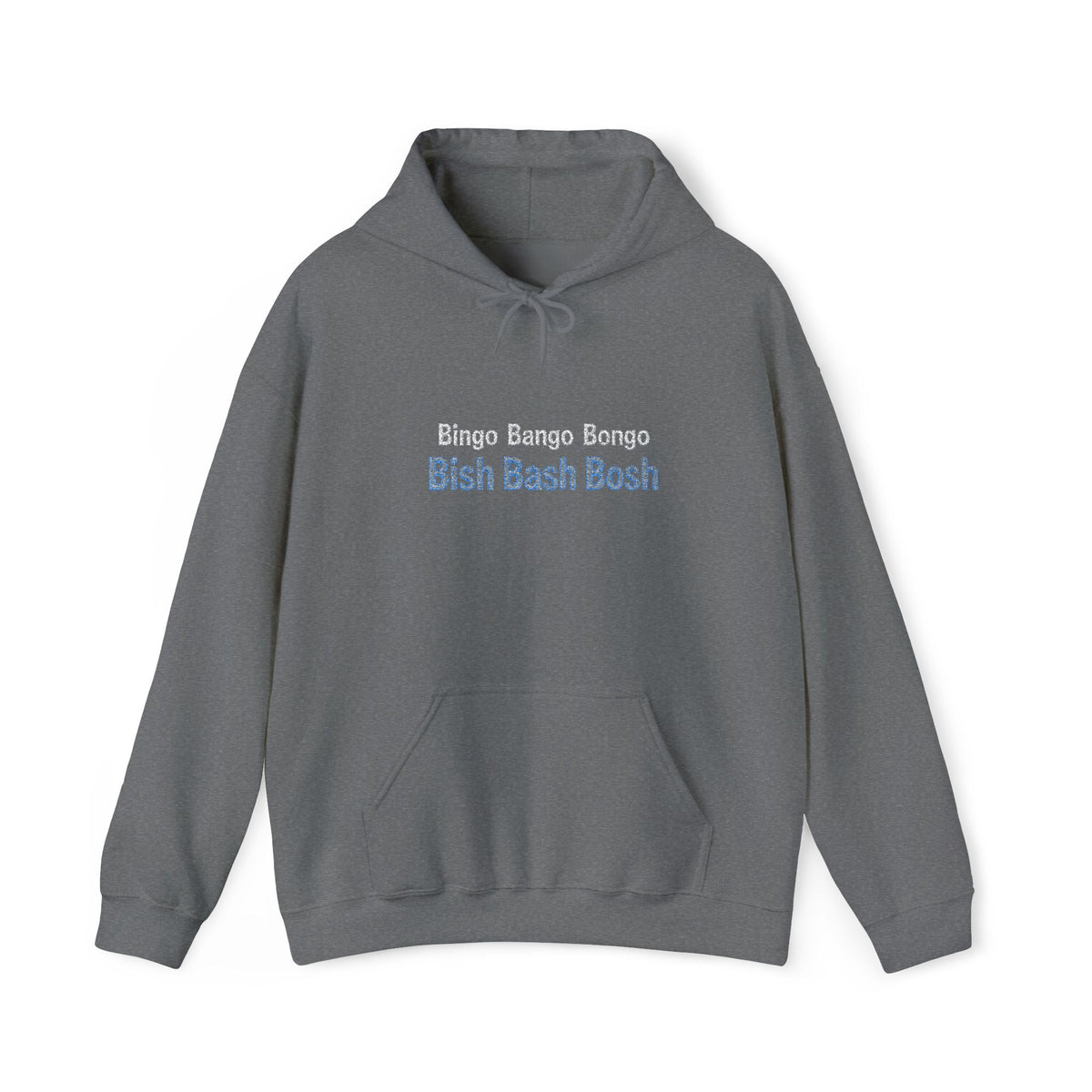 Bingo Bango Bongo Hooded Sweatshirt (Embroidered)